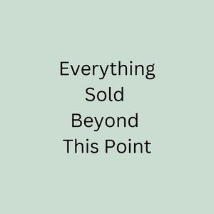 Everything Sold Beyond This Point